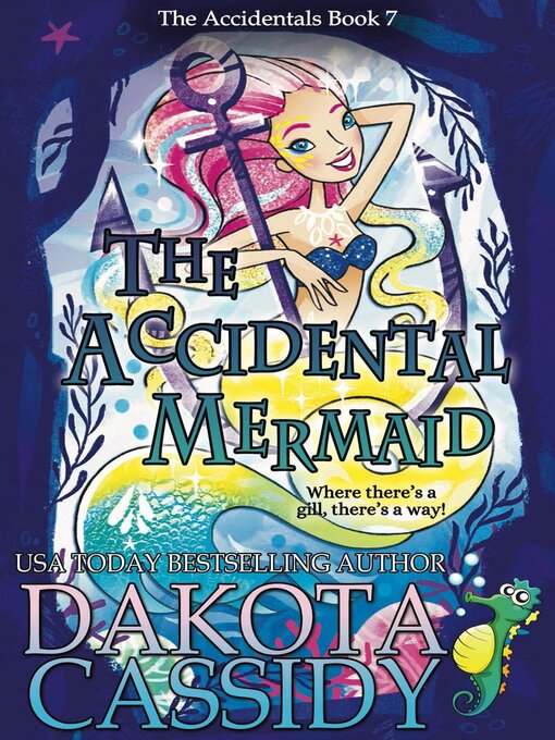 Title details for The Accidental Mermaid by Dakota Cassidy - Available